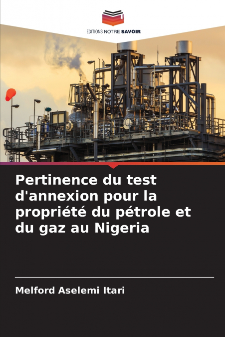 Pertinence du test d’annexion pour la propriété du pétrole et du gaz au Nigeria
