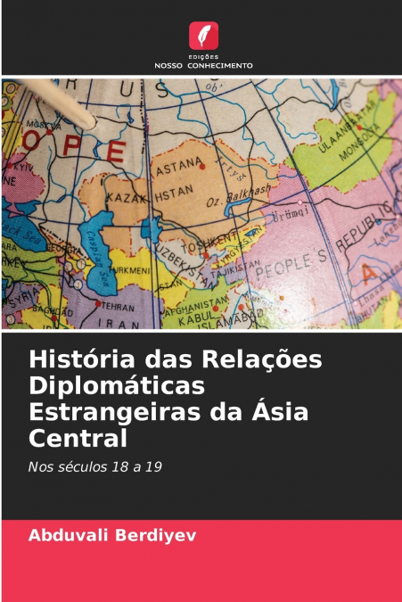 História das Relações Diplomáticas Estrangeiras da Ásia Central