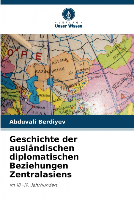 Geschichte der ausländischen diplomatischen Beziehungen Zentralasiens