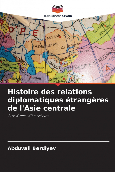 Histoire des relations diplomatiques étrangères de l’Asie centrale