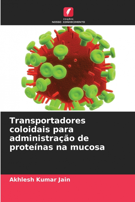 Transportadores coloidais para administração de proteínas na mucosa