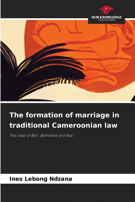 The formation of marriage in traditional Cameroonian law