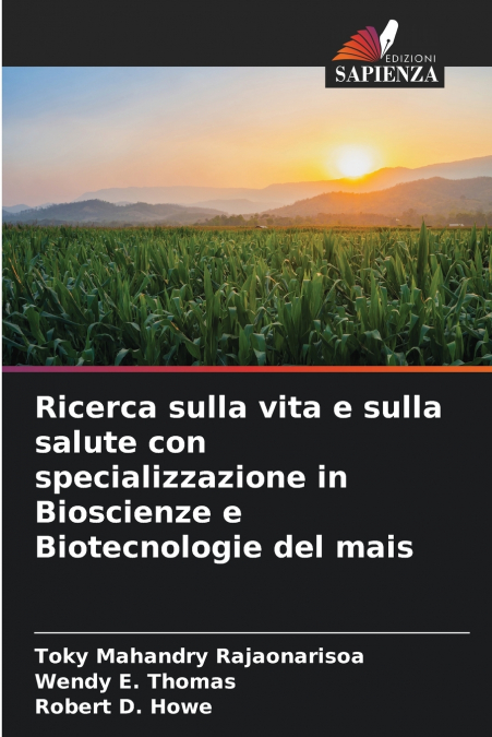 Ricerca sulla vita e sulla salute con specializzazione in Bioscienze e Biotecnologie del mais