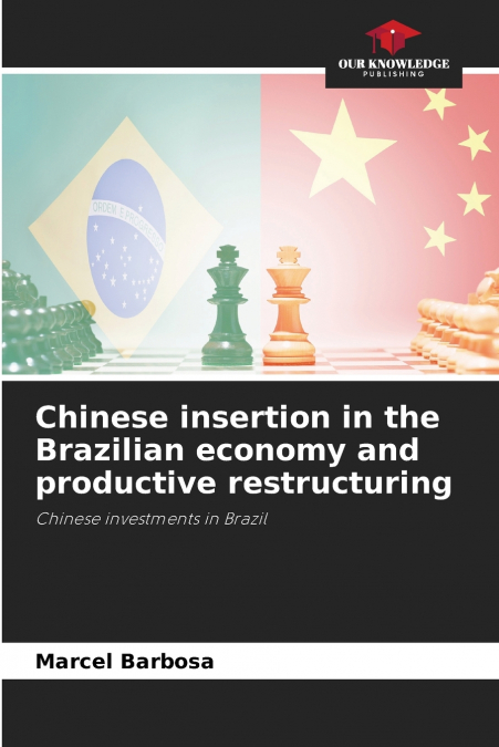 Chinese insertion in the Brazilian economy and productive restructuring