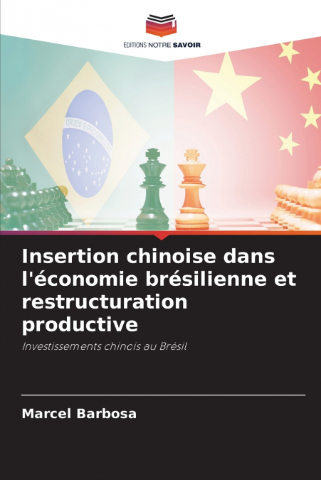 Insertion chinoise dans l’économie brésilienne et restructuration productive