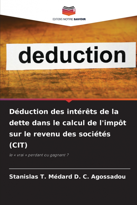 Déduction des intérêts de la dette dans le calcul de l’impôt sur le revenu des sociétés (CIT)
