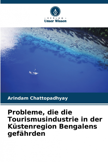 Probleme, die die Tourismusindustrie in der Küstenregion Bengalens gefährden