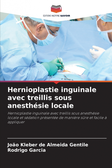 Hernioplastie inguinale avec treillis sous anesthésie locale