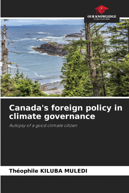 Canada’s foreign policy in climate governance