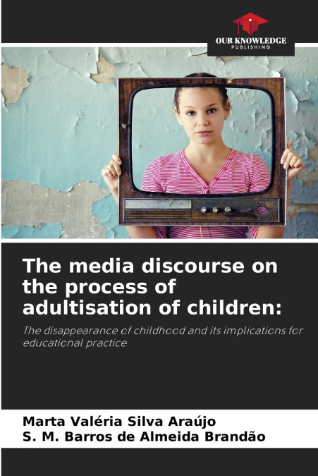The media discourse on the process of adultisation of children