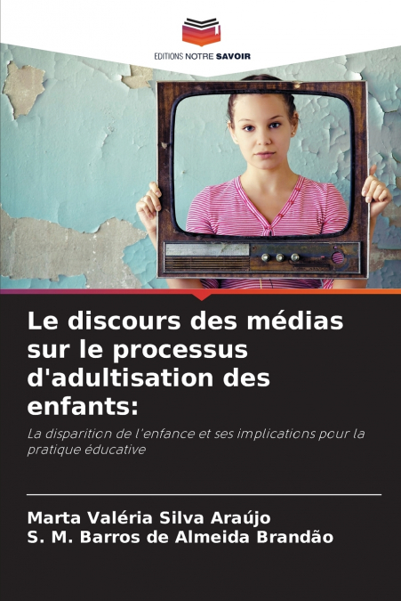 Le discours des médias sur le processus d’adultisation des enfants