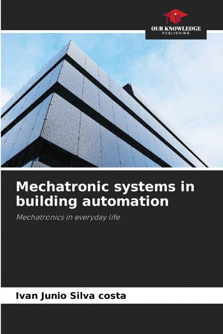 Mechatronic systems in building automation