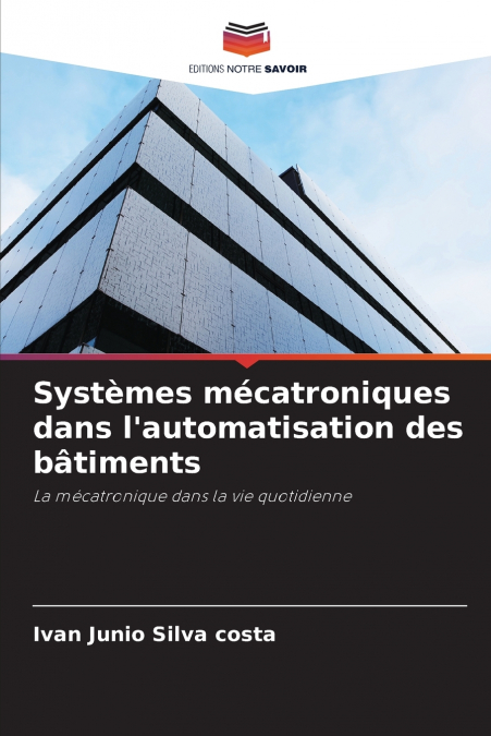 Systèmes mécatroniques dans l’automatisation des bâtiments