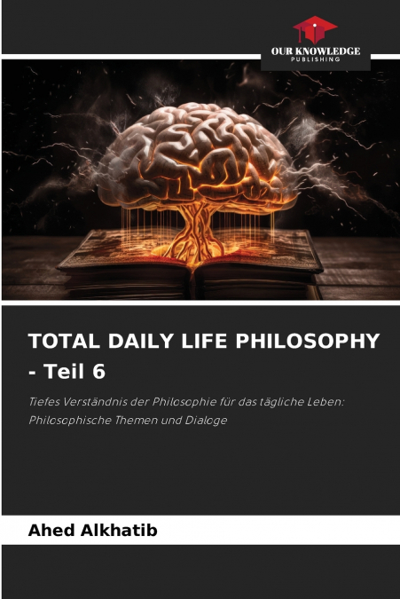 TOTAL DAILY LIFE PHILOSOPHY - Teil 6