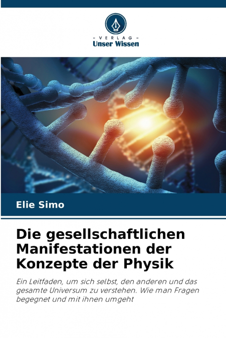Die gesellschaftlichen Manifestationen der Konzepte der Physik