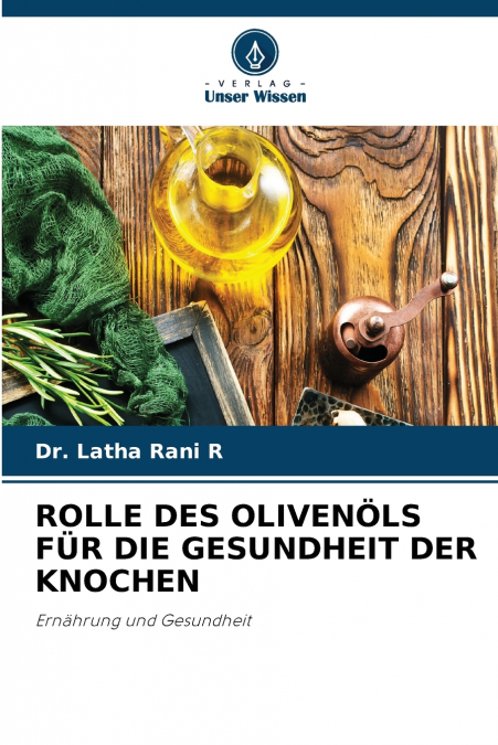 ROLLE DES OLIVENÖLS FÜR DIE GESUNDHEIT DER KNOCHEN