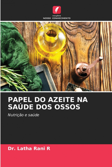 PAPEL DO AZEITE NA SAÚDE DOS OSSOS