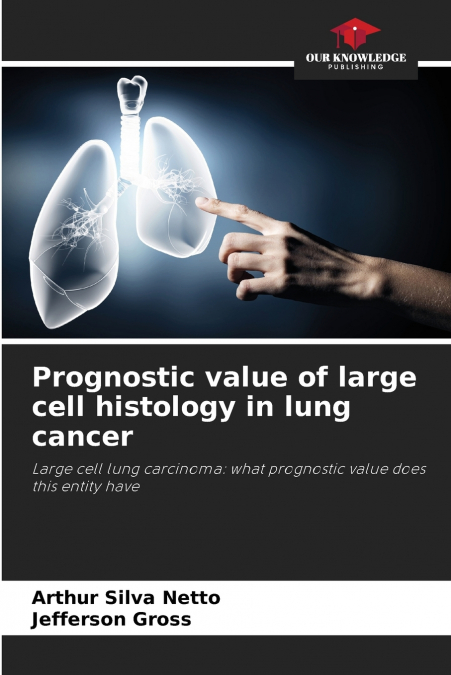 Prognostic value of large cell histology in lung cancer