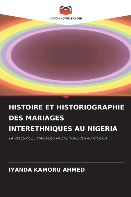 HISTOIRE ET HISTORIOGRAPHIE DES MARIAGES INTERETHNIQUES AU NIGERIA