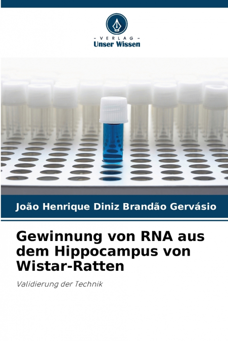 Gewinnung von RNA aus dem Hippocampus von Wistar-Ratten