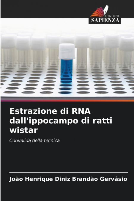 Estrazione di RNA dall’ippocampo di ratti wistar