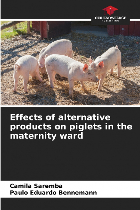 Effects of alternative products on piglets in the maternity ward