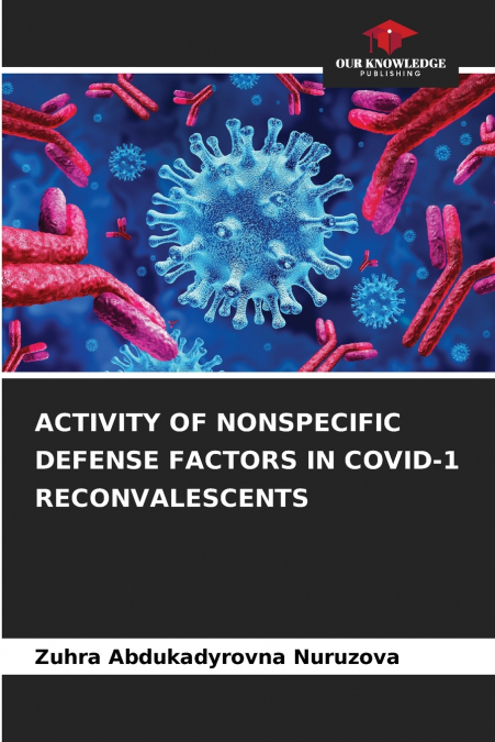 ACTIVITY OF NONSPECIFIC DEFENSE FACTORS IN COVID-1 RECONVALESCENTS