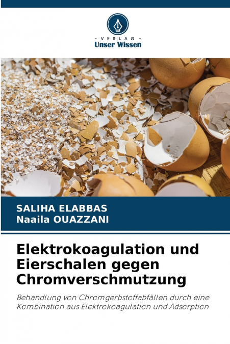 Elektrokoagulation und Eierschalen gegen Chromverschmutzung