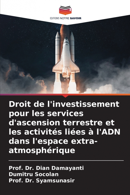 Droit de l’investissement pour les services d’ascension terrestre et les activités liées à l’ADN dans l’espace extra-atmosphérique
