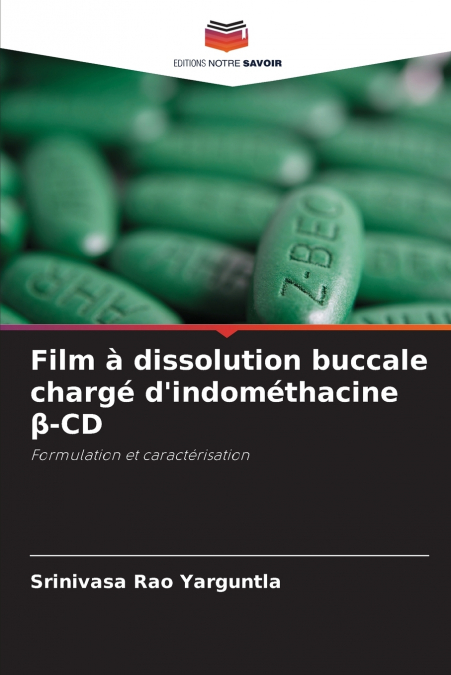 Film à dissolution buccale chargé d’indométhacine β-CD