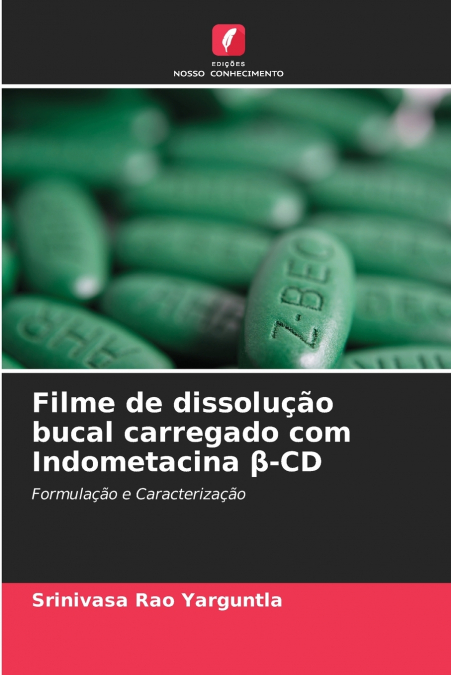 Filme de dissolução bucal carregado com Indometacina β-CD