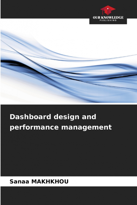 Dashboard design and performance management