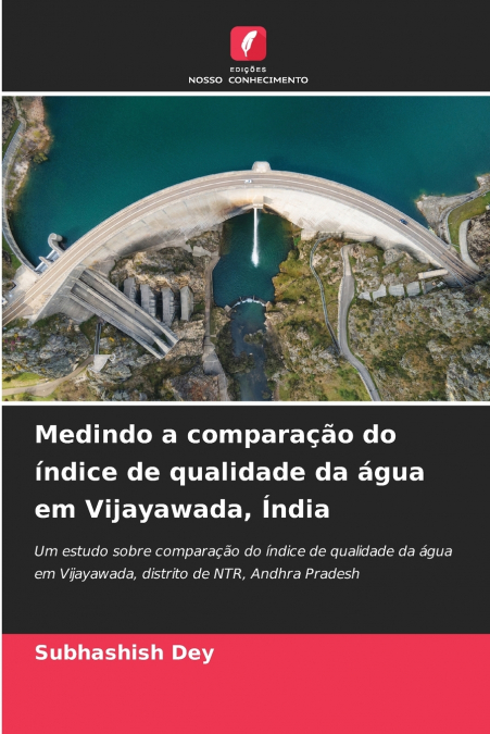 Medindo a comparação do índice de qualidade da água em Vijayawada, Índia