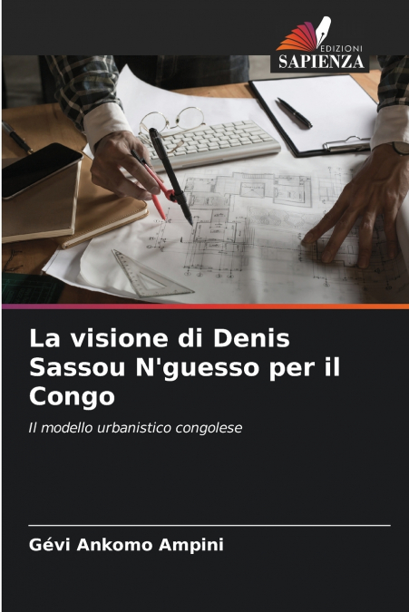 La visione di Denis Sassou N’guesso per il Congo