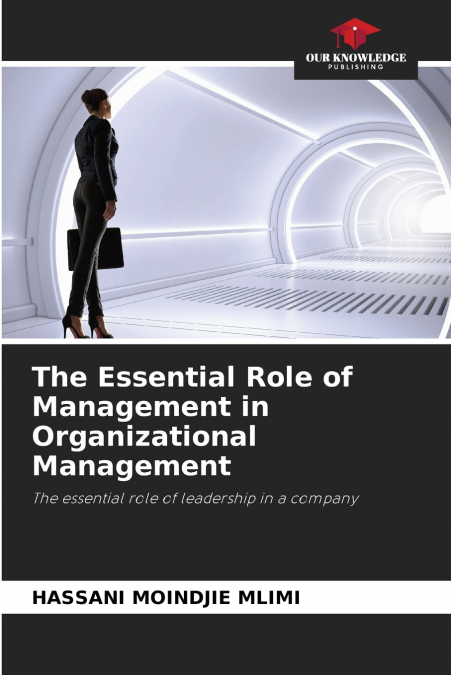The Essential Role of Management in Organizational Management