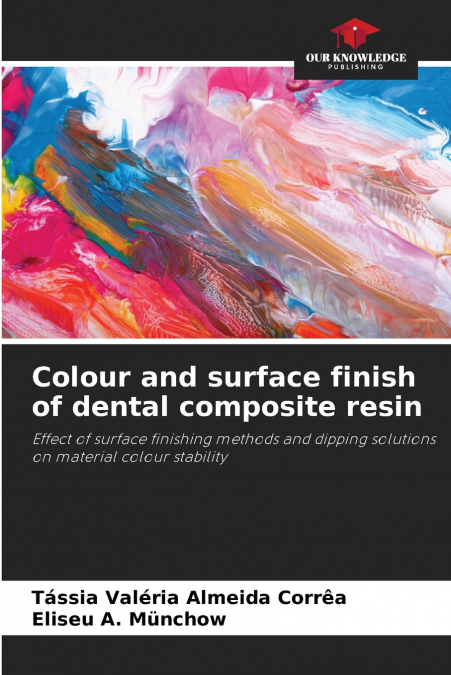 Colour and surface finish of dental composite resin