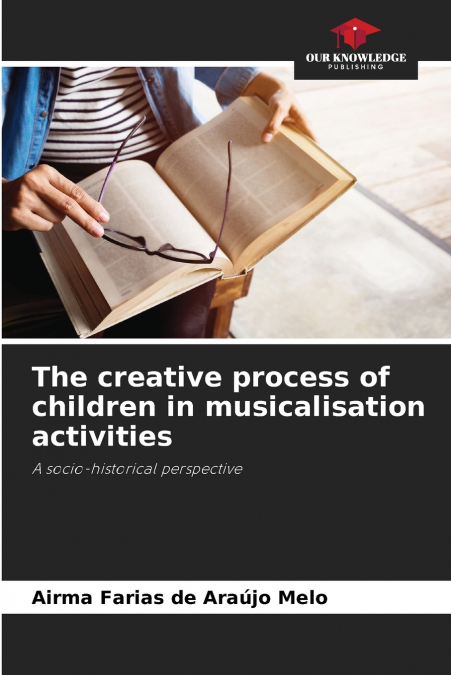 The creative process of children in musicalisation activities
