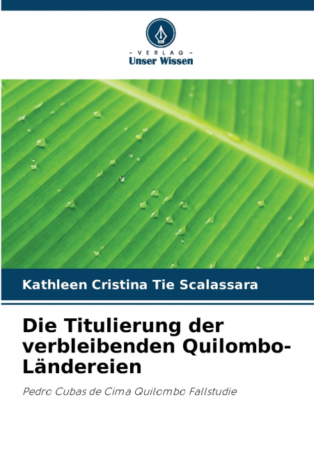 Die Titulierung der verbleibenden Quilombo-Ländereien