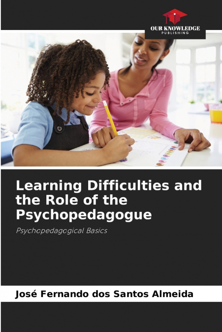 Learning Difficulties and the Role of the Psychopedagogue