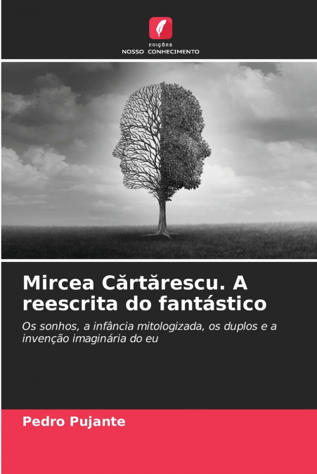Mircea Cărtărescu. A reescrita do fantástico
