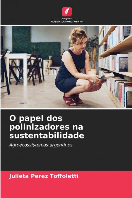 O papel dos polinizadores na sustentabilidade