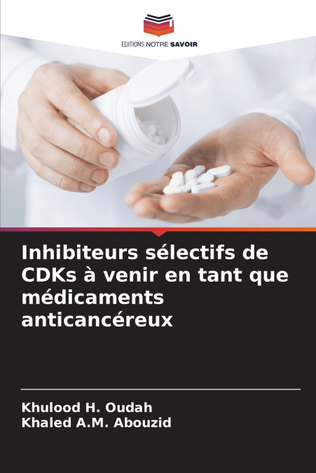 Inhibiteurs sélectifs de CDKs à venir en tant que médicaments anticancéreux