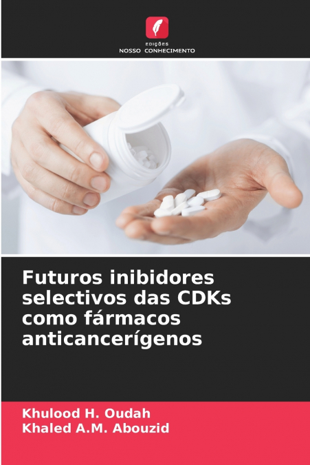 Futuros inibidores selectivos das CDKs como fármacos anticancerígenos