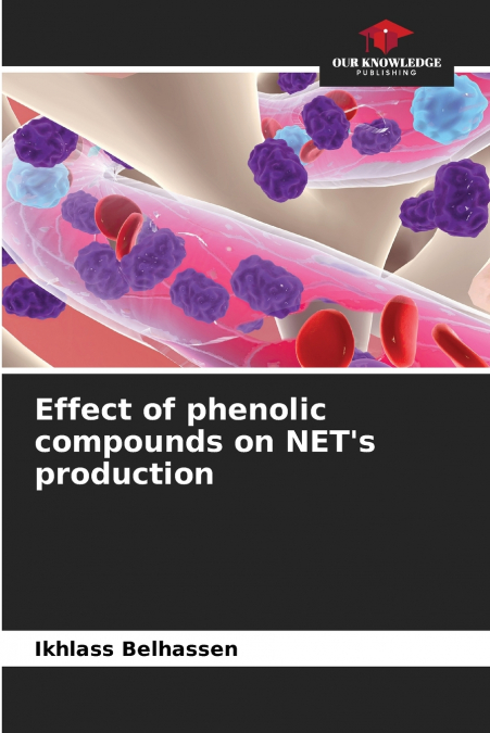 Effect of phenolic compounds on NET’s production