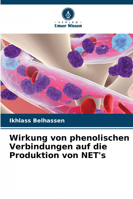 Wirkung von phenolischen Verbindungen auf die Produktion von NET’s