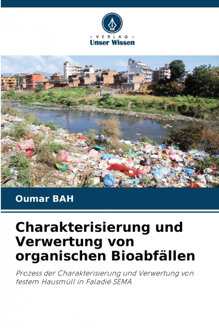Charakterisierung und Verwertung von organischen Bioabfällen