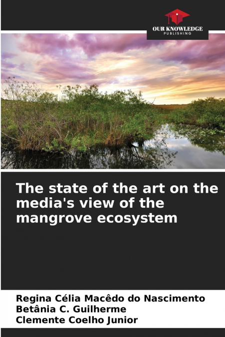 The state of the art on the media’s view of the mangrove ecosystem