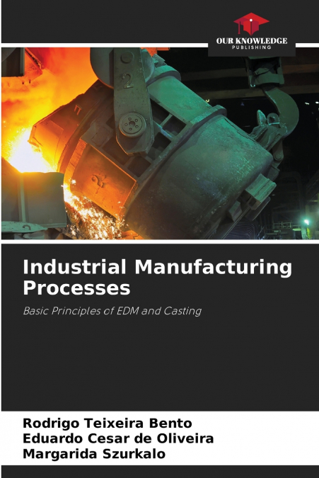 Industrial Manufacturing Processes