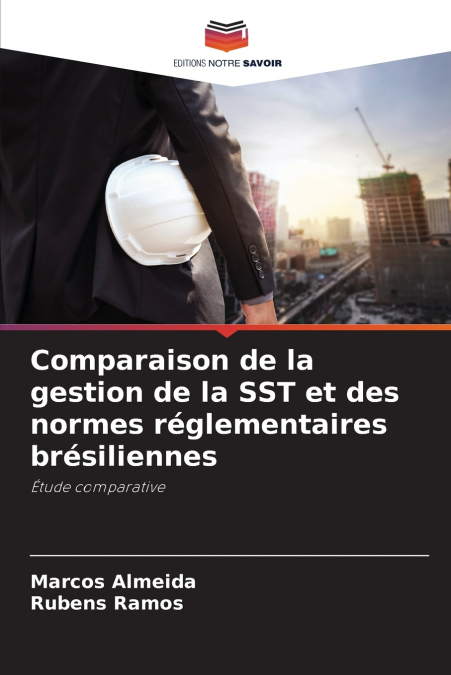 Comparaison de la gestion de la SST et des normes réglementaires brésiliennes