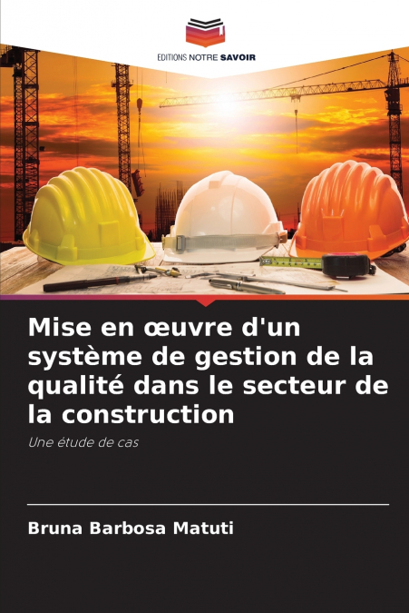 Mise en œuvre d’un système de gestion de la qualité dans le secteur de la construction